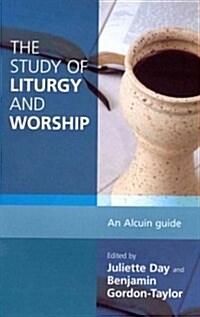 Study of Liturgy and Worship: An Alcuin Guide (Paperback)
