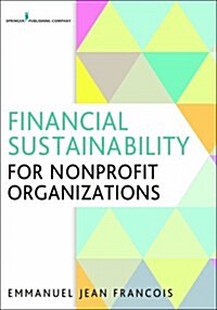 Financial Sustainability for Nonprofit Organizations (Paperback, 1st)