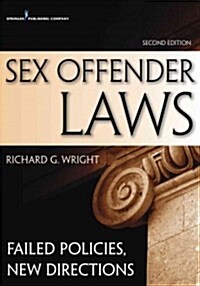Sex Offender Laws, Second Edition: Failed Policies, New Directions (Paperback, 2)