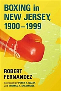 Boxing in New Jersey, 1900-1999 (Paperback)