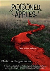 Poisoned Apples: Poems for You, My Pretty (Hardcover)