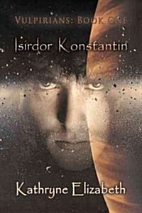 Isirdor Konstantin: Vulpirians: Book One (Hardcover)