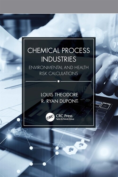 Chemical Process Industries : Environmental and Health Risk Calculations (Paperback)