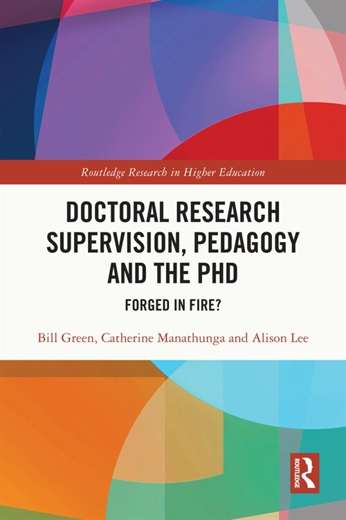 Doctoral Research Supervision, Pedagogy and the PhD (Paperback, 1)