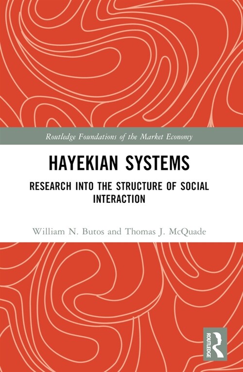 Hayekian Systems : Research into the Structure of Social Interaction (Paperback)