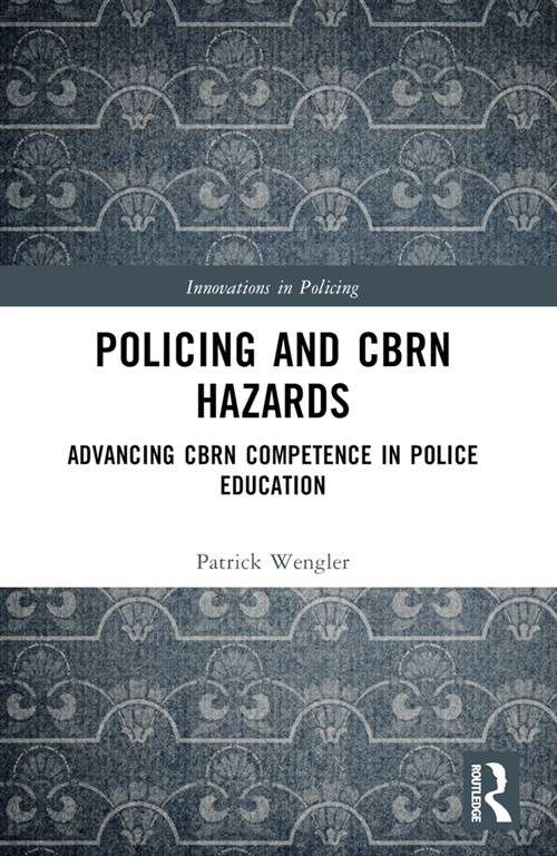 Policing and CBRN Hazards (Paperback, 1)