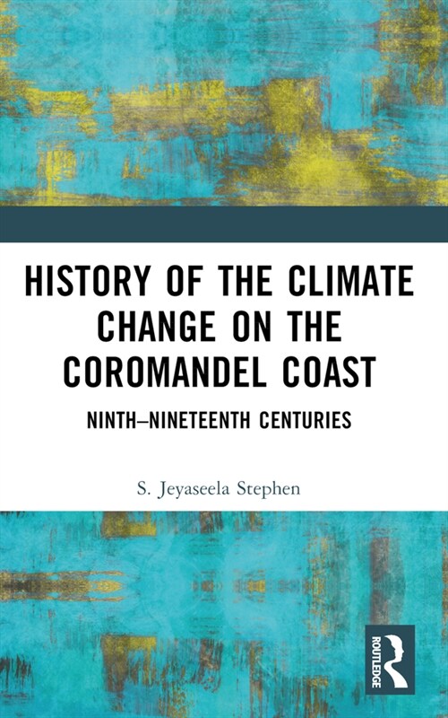 History of the Climate Change on the Coromandel Coast (Paperback, 1)