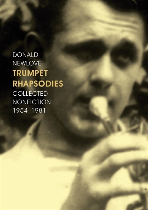 Trumpet Rhapsodies: Collected Nonfiction 1954-1981 (Paperback)