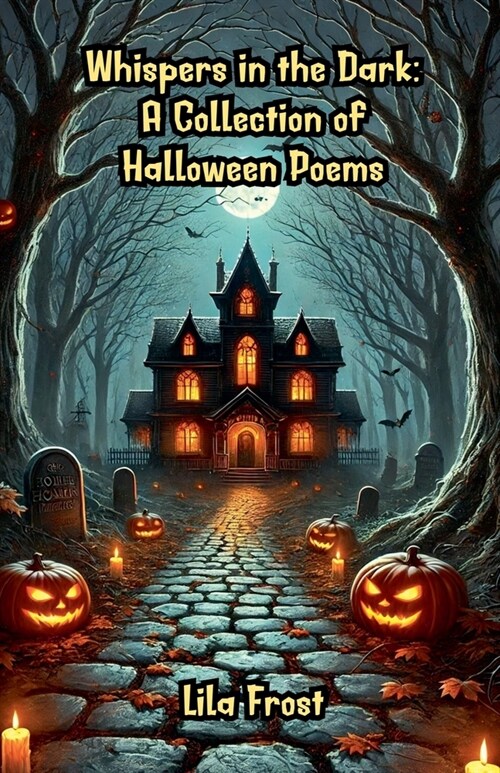 Whispers in the Dark: A Collection of Halloween Poems (Paperback)