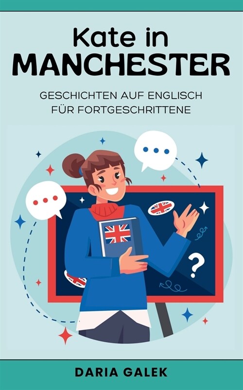 Kate in Manchester: Geschichten auf Englisch f? Fortgeschrittene (Paperback)