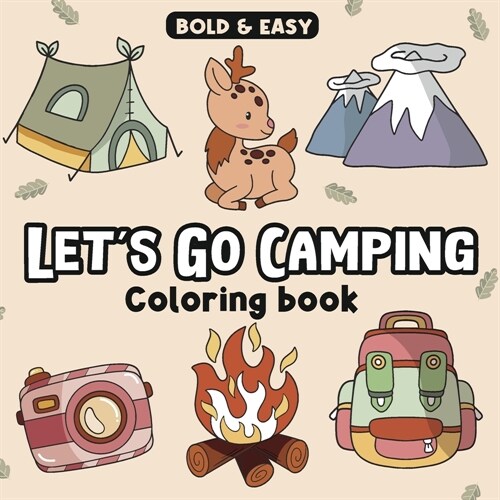 Lets Go Camping Bold and Easy Coloring Book (Paperback)