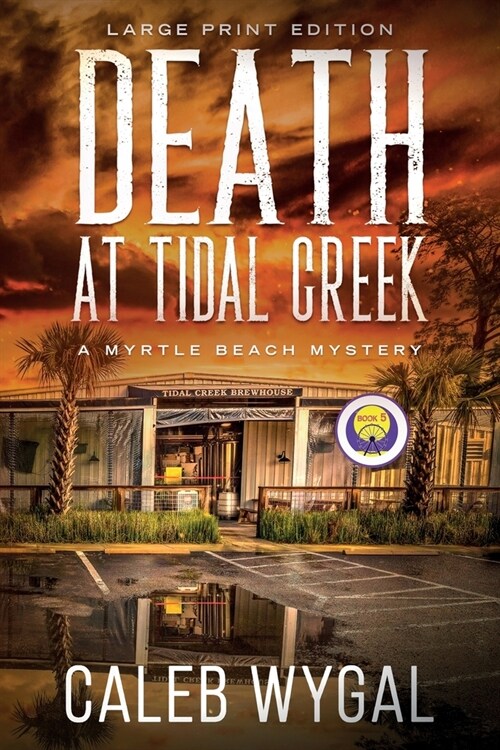 Death at Tidal Creek - Large Print Edition: A Myrtle Beach Mystery (Paperback)