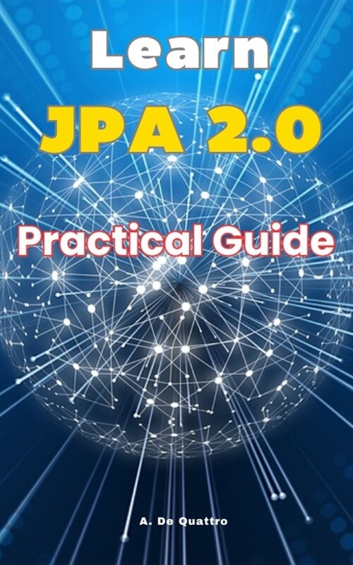 Learn JPA 2.0: Practical Guide (Paperback)