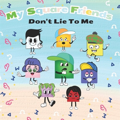 My Square Friends: Dont Lie To Me (Paperback)