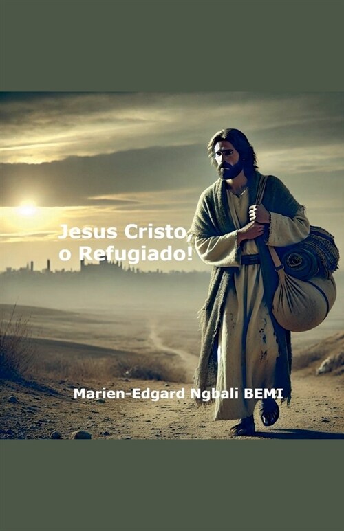 Jesus Cristo, o Refugiado! (Paperback)