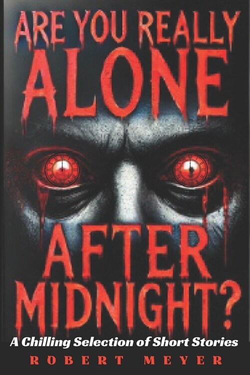 Are You Really Alone After Midnight?: A Gripping Sci-Fi Horror Thriller with Relentless Suspense (Paperback)