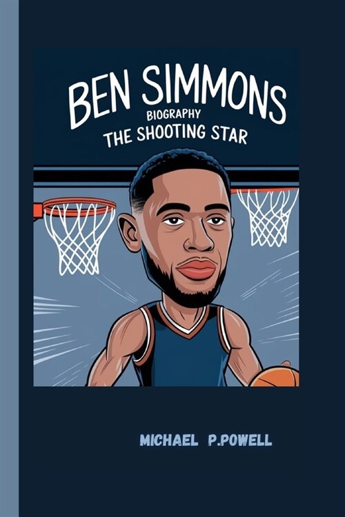 Ben Simmons Biography: The shooting star (Paperback)