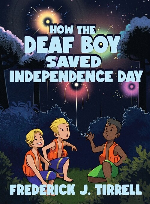 How the Deaf Boy Saved Independence Day (Hardcover)