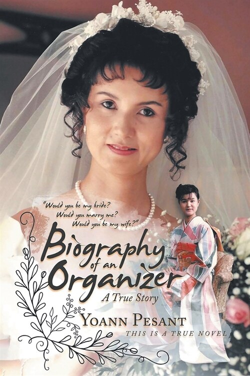 Biography of an Organizer: A True Story (Paperback)