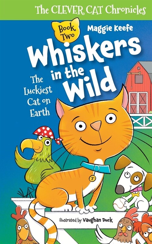 Whiskers in the Wild: The Luckiest Cat on Earth (Paperback, The Luckiest Ca)