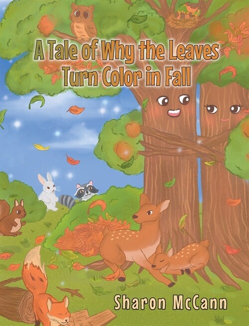 A Tale of Why the Leaves Turn Color in Fall (Hardcover)