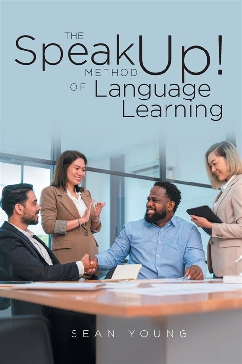 The Speak Up! Method of Language Learning (Paperback)