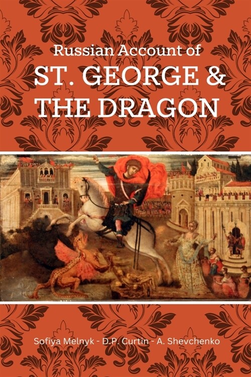 Russian Account of St. George and the Dragon (Paperback)