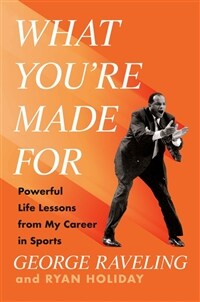 What You're Made for: Powerful Life Lessons from My Career in Sports (Hardcover)