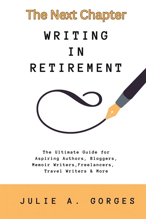 The Next Chapter: Writing in Retirement (Paperback)