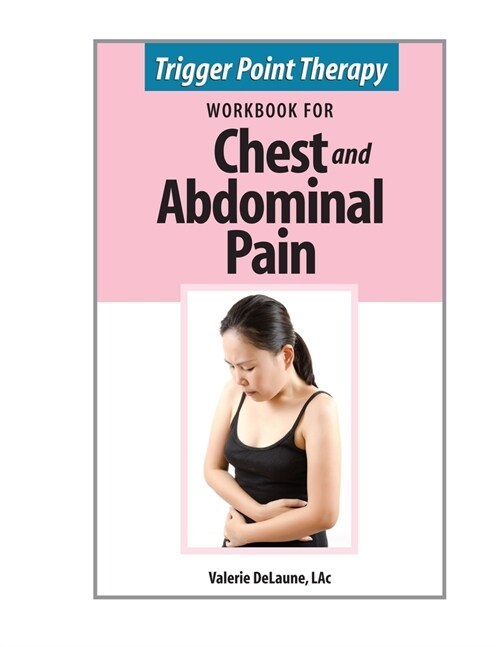 Trigger Point Therapy Workbook for Chest and Abdominal Pain (Paperback)