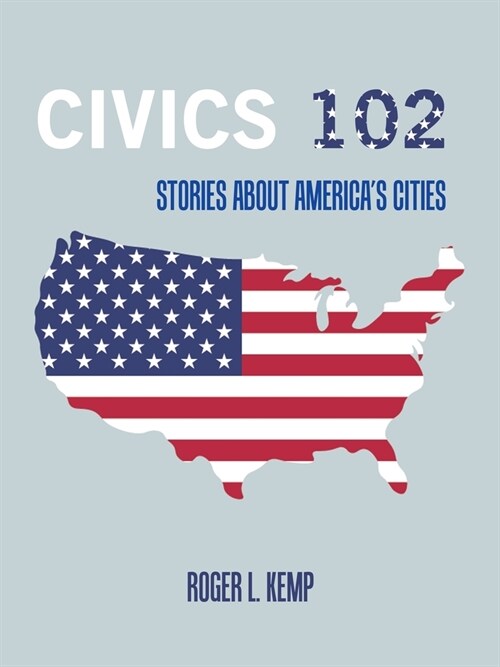 Civics 102: Stories About Americas Cities (Paperback)