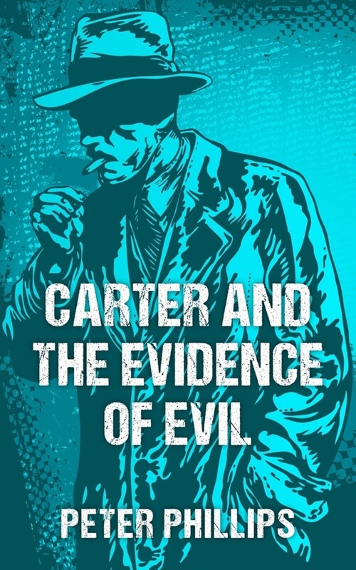 Carter and the Evidence of Evil (Paperback)