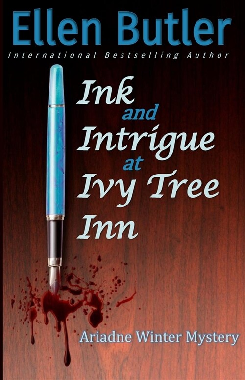 Ink and Intrigue at Ivy Tree Inn: An Ariadne Winter Murder Mystery (Paperback)