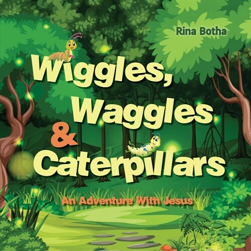 Wiggles, Waggles & Caterpillars (Paperback)