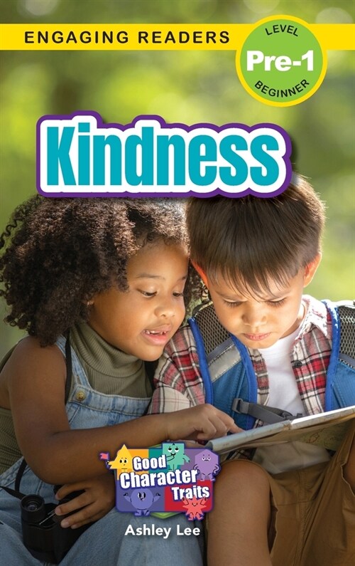 Kindness: Good Character Traits (Engaging Readers, Level Pre-1) (Hardcover)