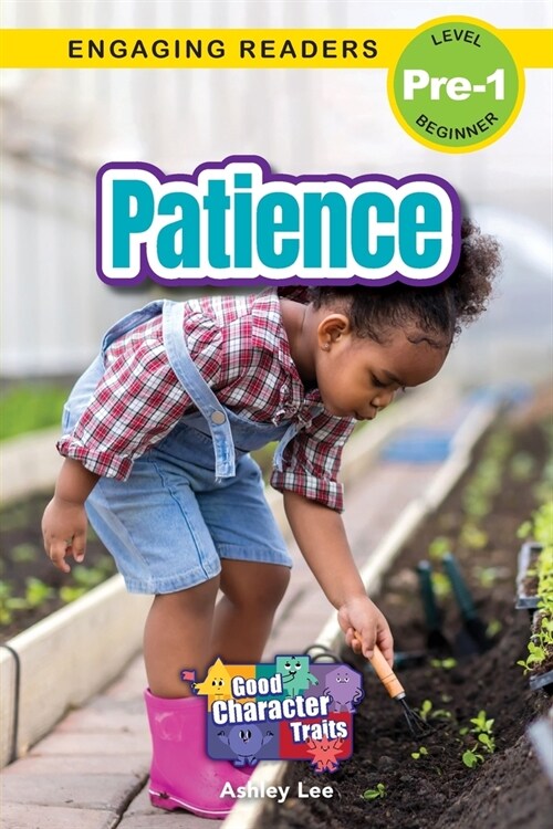 Patience: Good Character Traits (Engaging Readers, Level Pre-1) (Paperback)