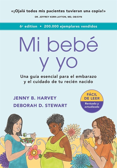 Mi Beb?Y Yo: Una Gu? Esencial Para El Embarazo Y El Cuidado de Tu Reci? Nacido (Paperback, 6)