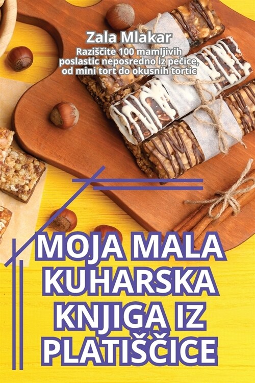 Moja Mala Kuharska Knjiga Iz PlatisČice (Paperback)