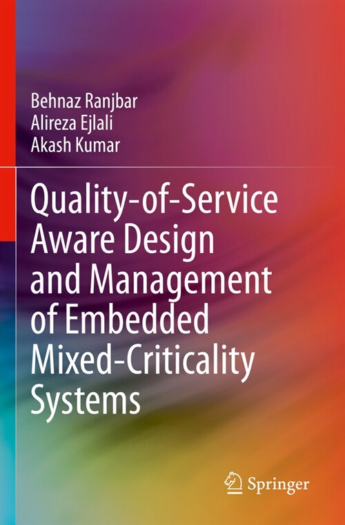 Quality-Of-Service Aware Design and Management of Embedded Mixed-Criticality Systems (Paperback, 2024)