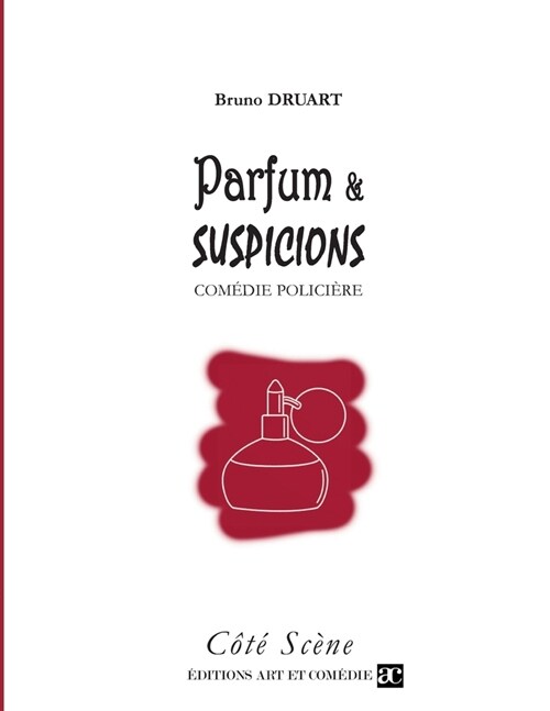 Parfum et suspicions: Com?ie polici?e (Paperback)