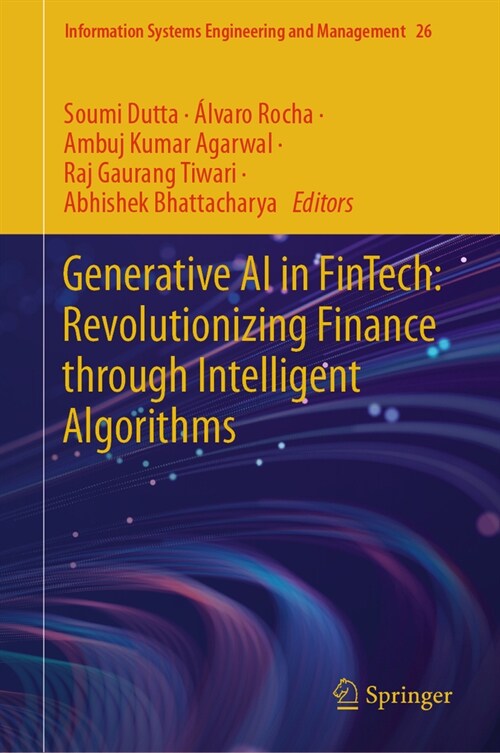 Generative AI in Fintech: Revolutionizing Finance Through Intelligent Algorithms (Hardcover, 2025)