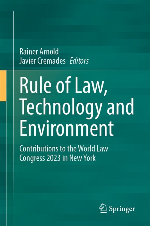 Rule of Law, Technology and Environment: Contributions to the World Law Congress 2023 in New York (Hardcover, 2024)