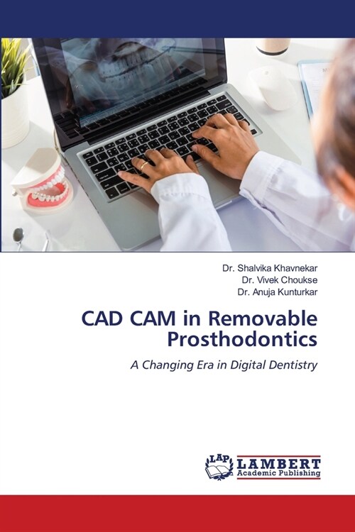 CAD CAM in Removable Prosthodontics (Paperback)