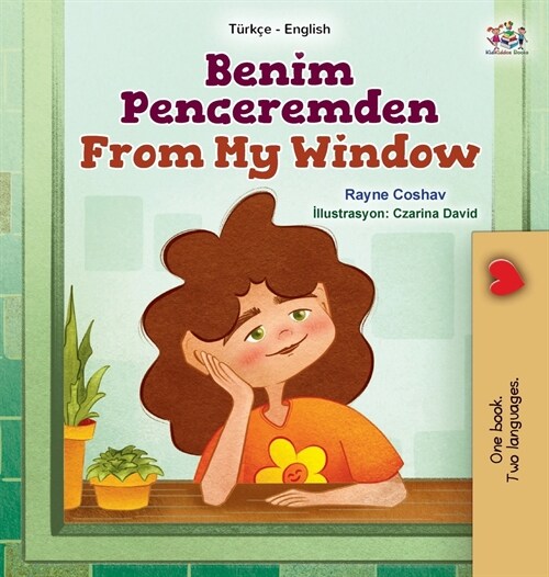 From My Window (Turkish English Bilingual Kids Book) (Hardcover)