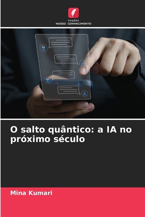 O salto qu?tico: a IA no pr?imo s?ulo (Paperback)