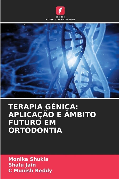 Terapia G?ica: Aplica豫o E 헿bito Futuro Em Ortodontia (Paperback)