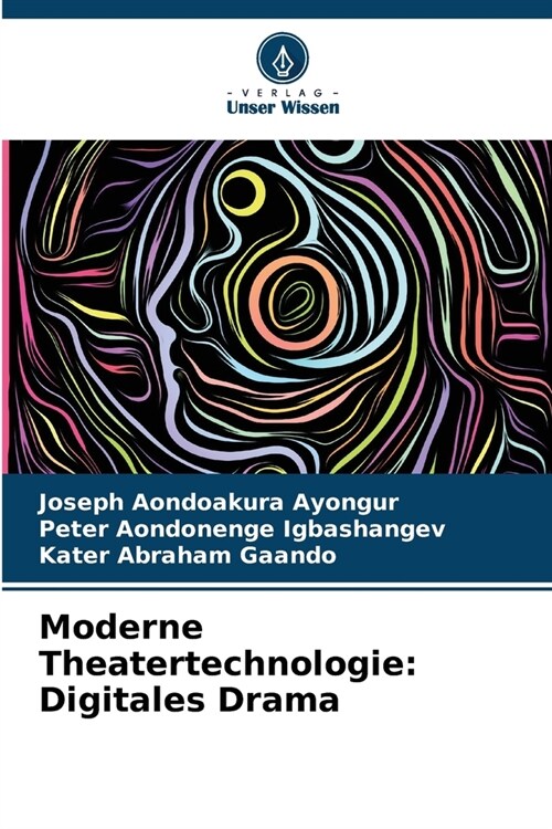 Moderne Theatertechnologie: Digitales Drama (Paperback)