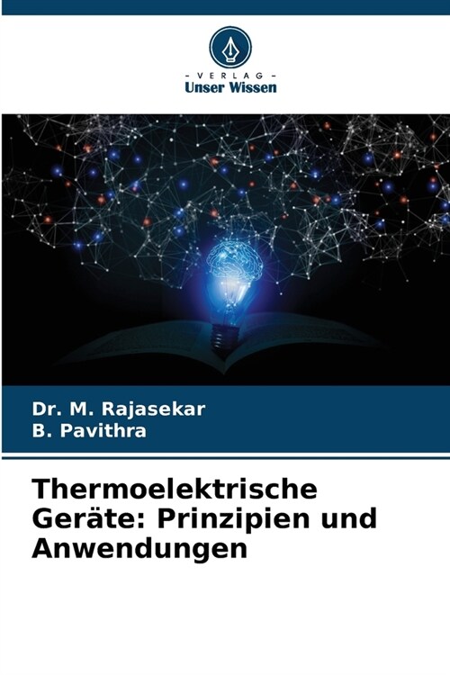 Thermoelektrische Ger?e: Prinzipien und Anwendungen (Paperback)