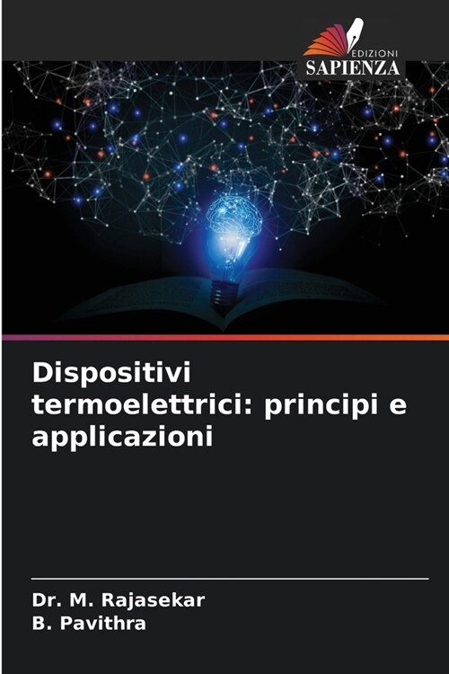 Dispositivi termoelettrici: principi e applicazioni (Paperback)