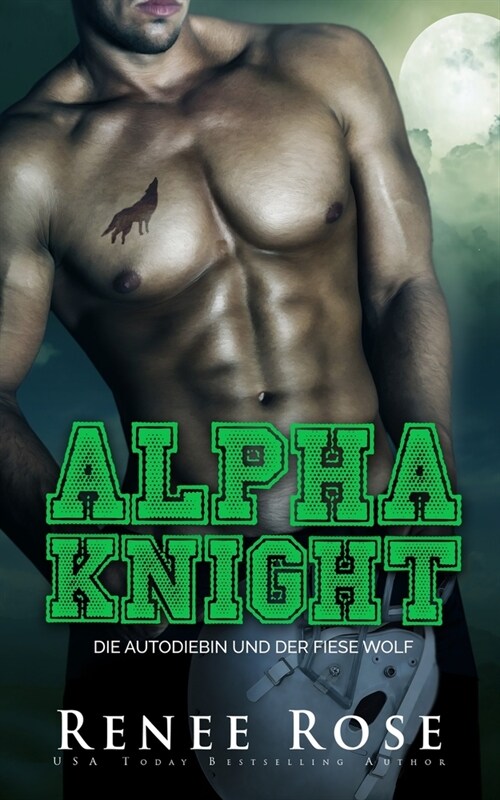 Alpha Knight: Die Autodiebin und der fiese Wolf (Paperback)